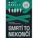 Smrtí to nekončí