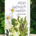 Objavte zdravie ukryté v prírode. Toto je Atlas liečivých rastlín