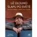 Životní příběh Jaroslava Uhlíře – Už dlouho šlapu po světě