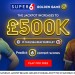 Play Super 6's Golden Game to win £500,000!