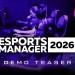 Video : Esports Manager 2026 dostal demo