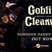 Video : Goblin Cleanup predstavuje prvého bossa a spúšťa bezplatný víkend