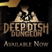 Video : Deep Dish Dungeon už čaká hráčov v temných chodbách